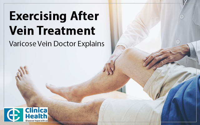 Exercising After Vein Treatment: Varicose Vein Doctor Explains