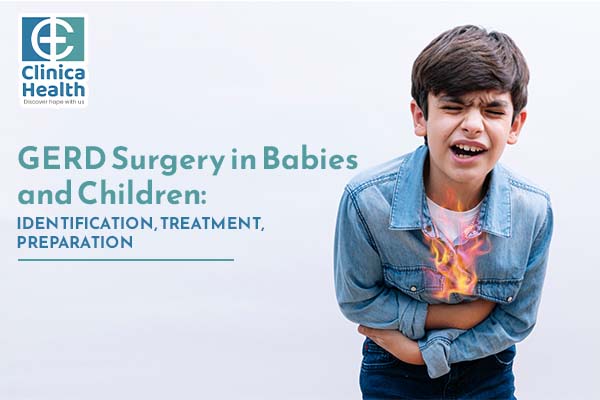 GERD Surgery in Babies and Children: Identification, Treatment, Preparation