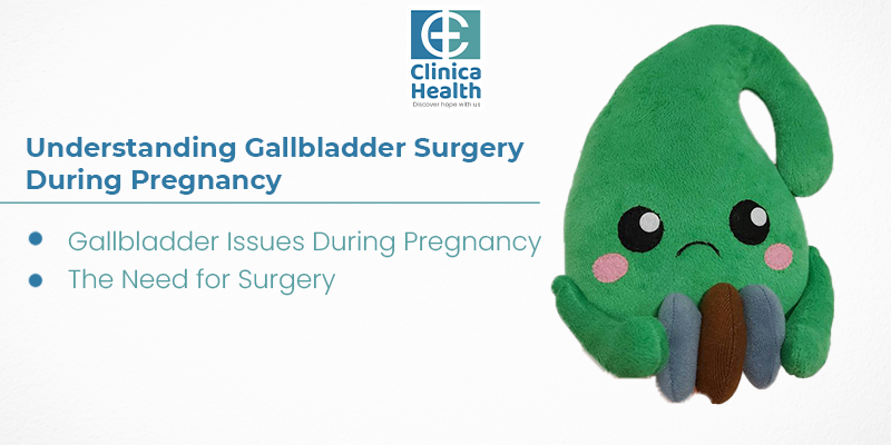 Understanding Gallbladder Surgery During Pregnancy