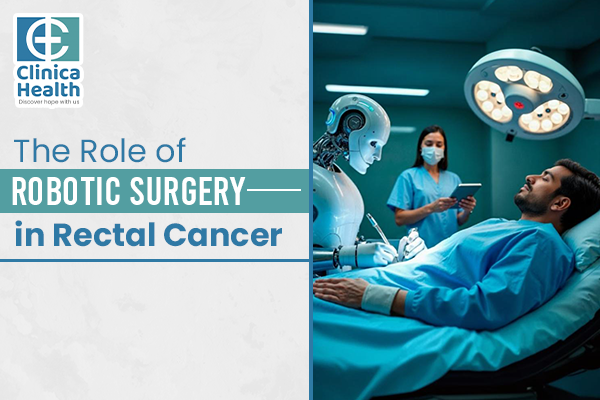 Role of Robotic Surgery in Rectal Cancer
