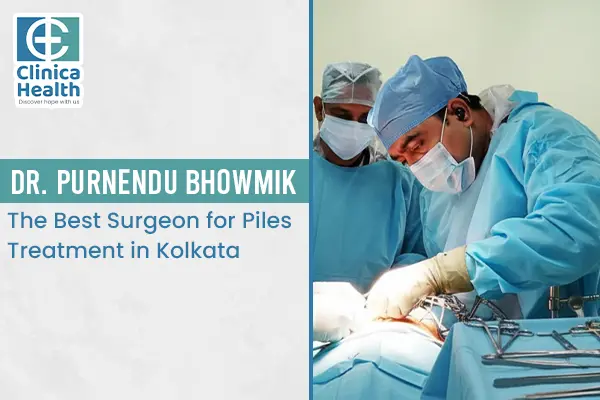 piles surgeon in Kolkata